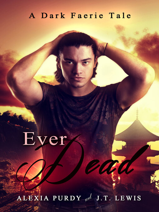 Title details for Ever Dead by Alexia Purdy - Available